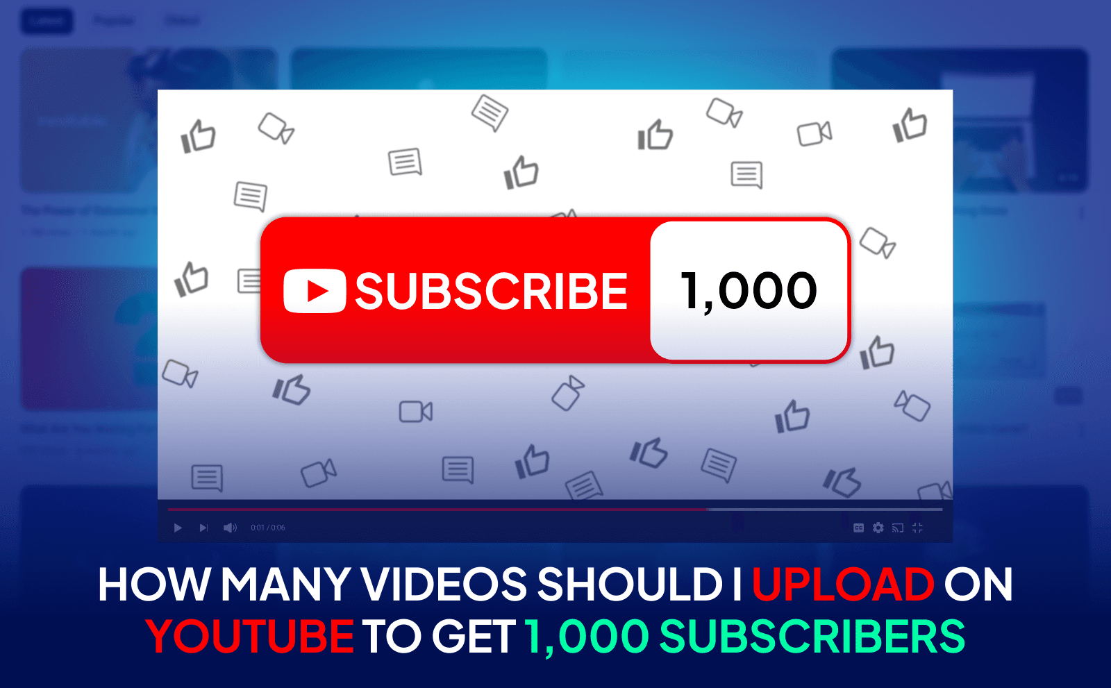 How Many Videos Should I Upload on YouTube To Get 1,000 Subscribers.png